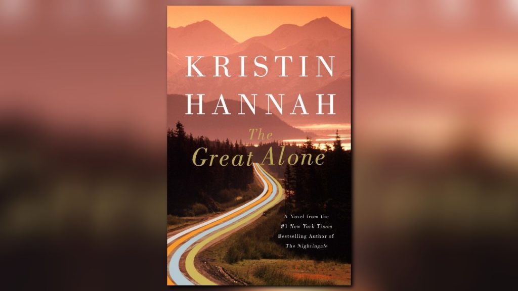 Kristin Hannah The Great Alone cover