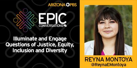 EPIC Conversation with Reyna Montoya: Advocating for Equity