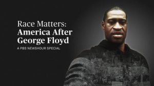 Race Matters: America After George Floyd