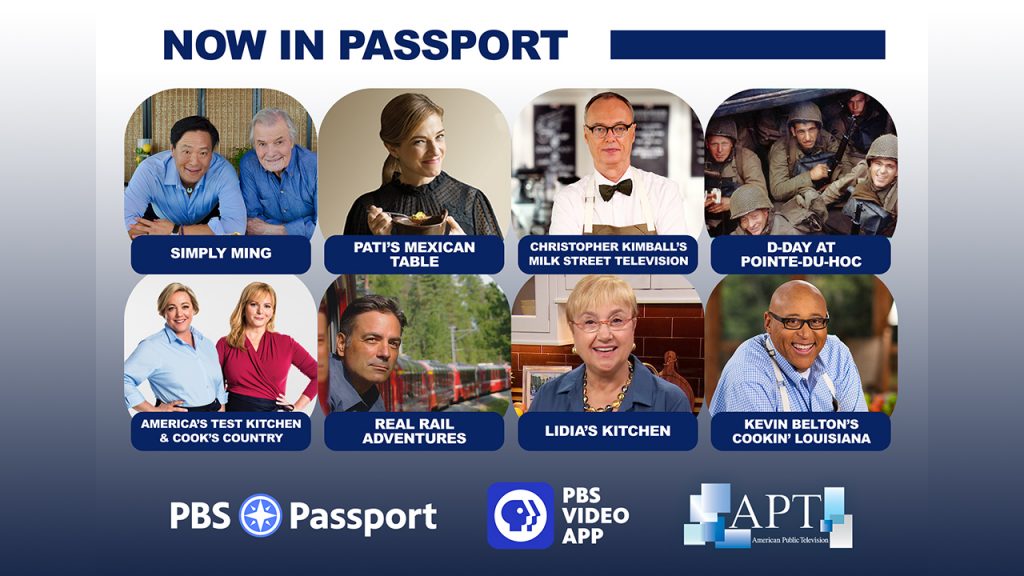 APT programs coming to PBS Passport includ Simply Ming, Pati's Mexican Table, Milk Street Kitchen, Real Rail Adventures and more.