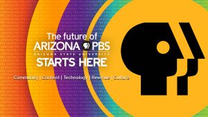 Graphic reading: The future of Arizona PBS starts here