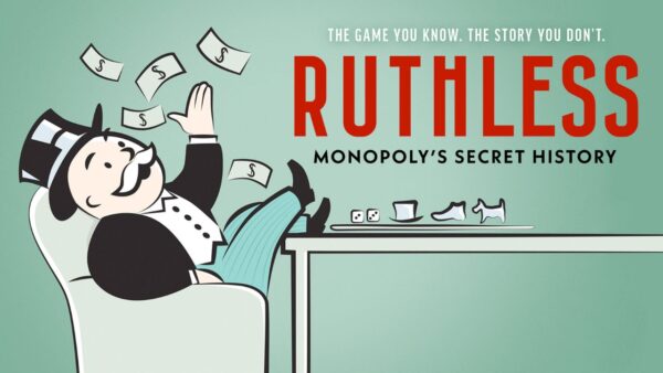 American Experience presents Ruthless: Monopoly's Secret History