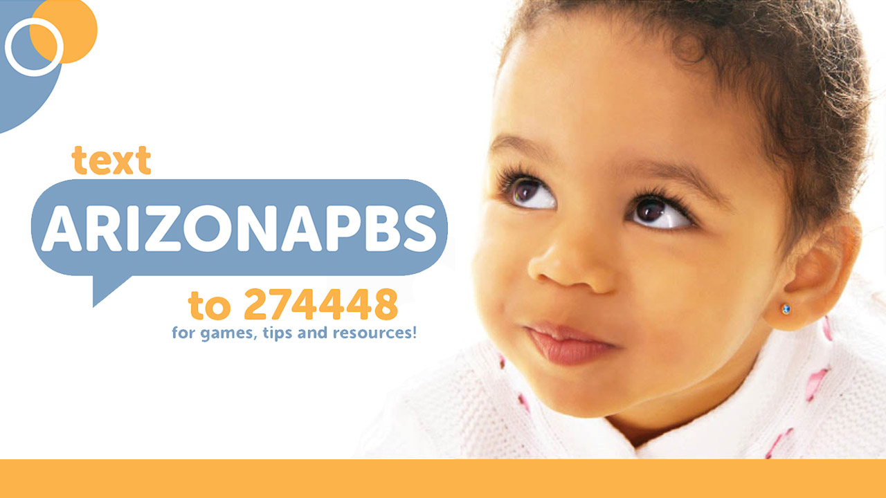 Arizona PBS Education provides a free service that sends tips and resources promoting child development via text message