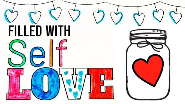 Filled with Self Love graphic with a jar full of hearts