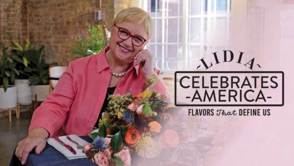 Lidia Celebrates America: Flavors that Define U.S.