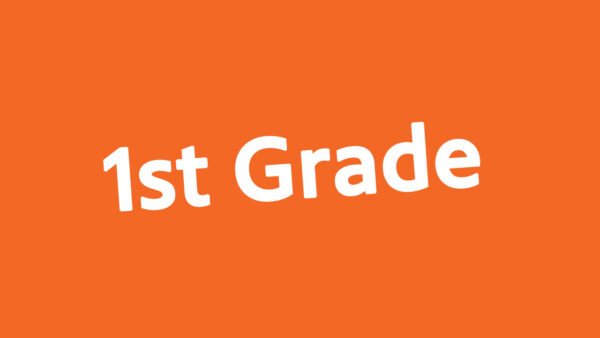 A graphic that reads first grade