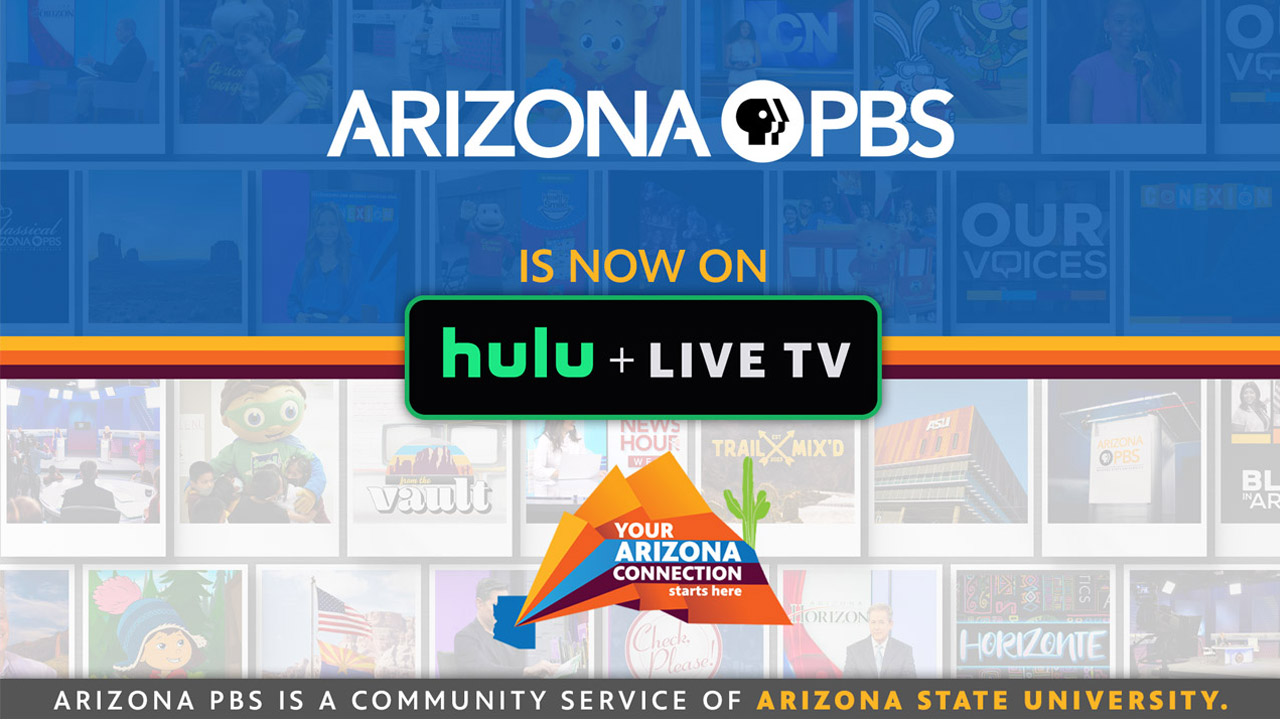 Arizona PBS logo and text reading: Arizona PBS is now on Hulu + Live TV