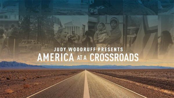 America at a Crossroads with Judy Woodruff