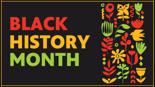 Flowers, leaves and other natural elements show up in a row next to text reading: Black History Month