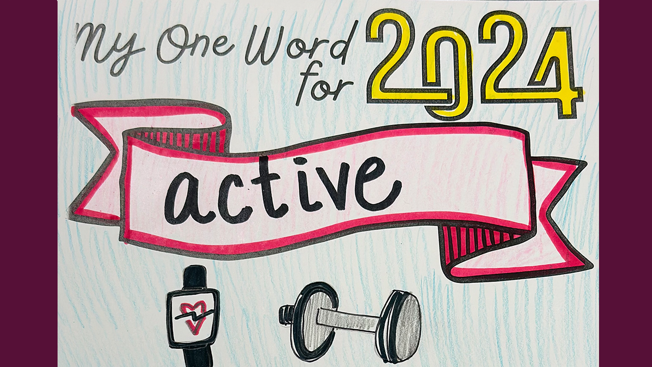 An example from the One Word activity with text reading: My one word for 2024: active