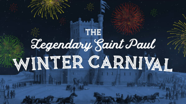 A graphic of people ice skating and riding in horse drawn carriages with text reading: The Legendary Saint Paul Winter Carnival