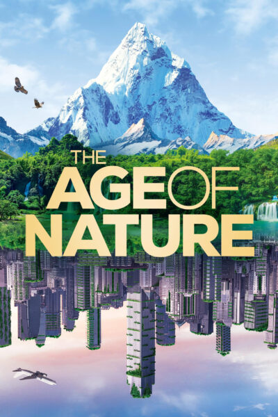 Poster for The Age of Nature with an image of a mountain and stream above and an urban landscape below