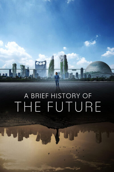 Poster for A Brief History of the Future with an illustration of an urban city on top and a polluted city underneath