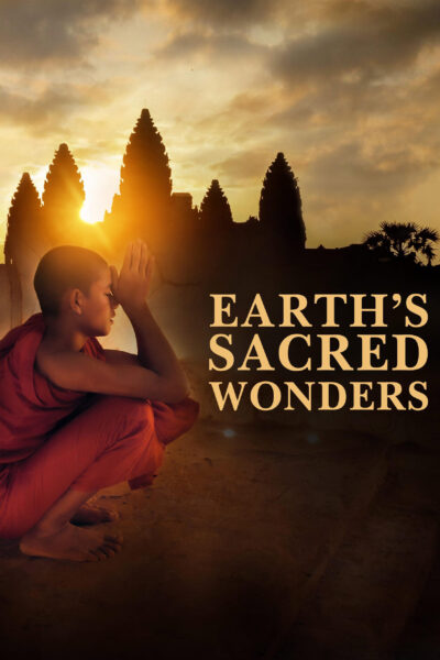 The poster for Earth's Sacred Wonders with an image of a young man praying with Angkor Wat in the background