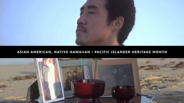 An Asian American man and family photos with text reading: Asian American, Native Hawaiian and Pacific Islander Heritage Month