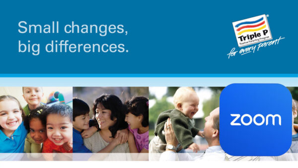 Graphic for Triple P Parenting Workshop available virtually on Zoom
