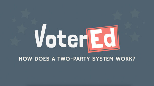 Voter Ed graphic with text reading: How does a two-party system work?