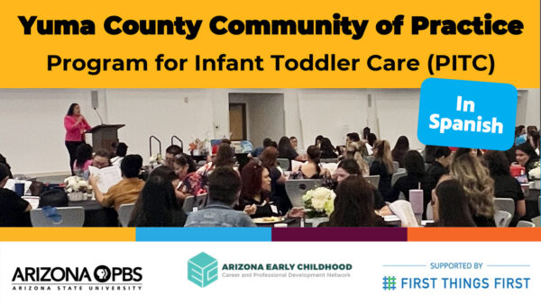 Event graphic for Yuma County Community of Practice Program for Infant Toddler Care in Spanish