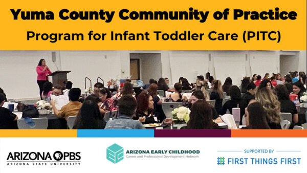 Event graphic for Yuma County Community of Practice Program for Infant Toddler Care