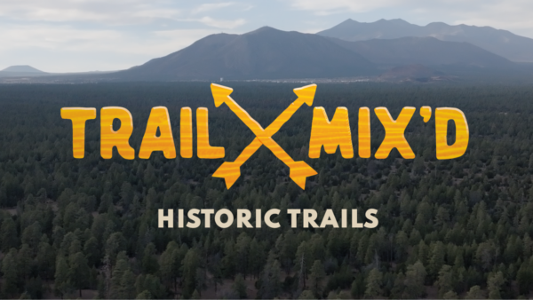 Trail Mix'd Historic Trails