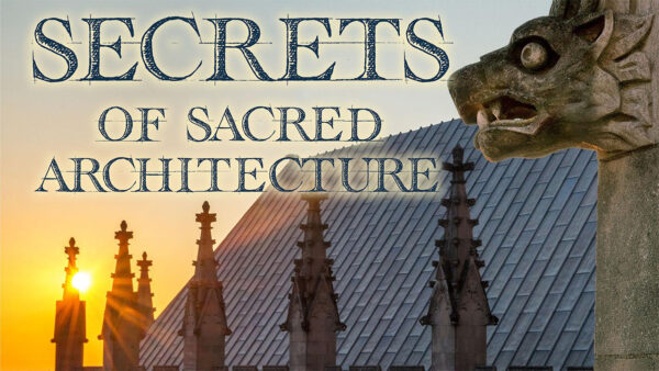 Secrets of Sacred Architecture