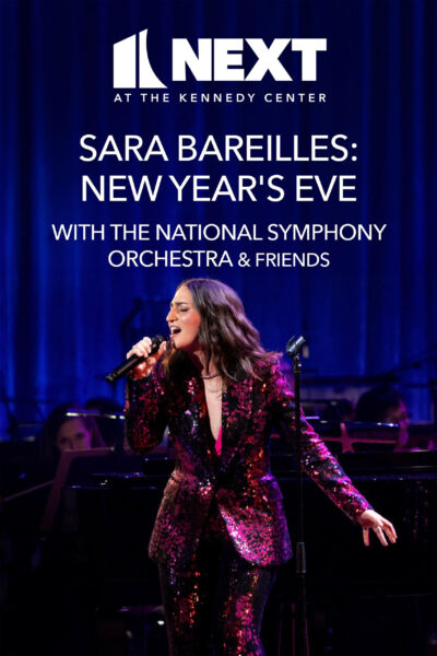 Poster for Next at the Kennedy Center: Sara Bareilles New Year's Eve