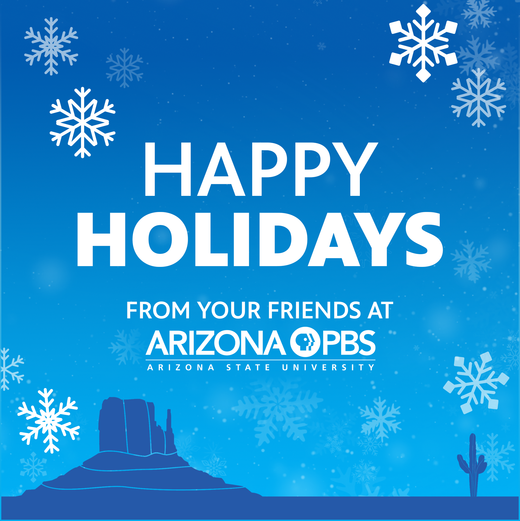 A graphic featuring Monument Valley and snow reading: Happy Holidays from Arizona PBS