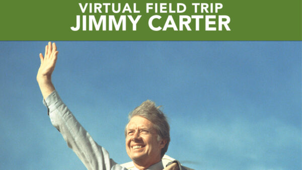 virtual field trip jimmy carter