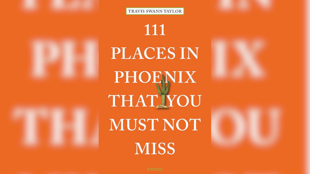111 places in Phoenix that you must not miss book cover