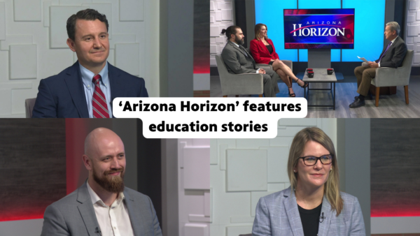 A collage of experts on education with text reading: Arizona Horizon features education stories
