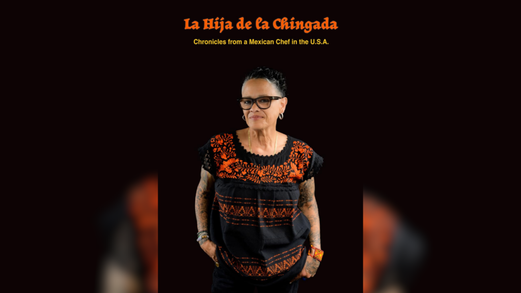 Silvana Salcido Esparza, chef, author of "La Hija de la Chingada"