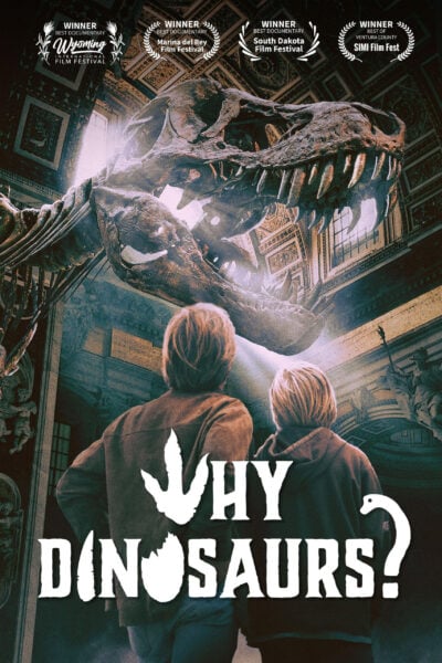 Poster for "Why Dinosaurs?" with a father and son looking up at a T-rex skeleton inside a museum