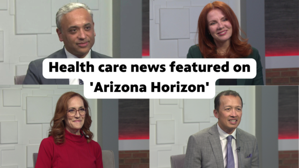 Health care news featured on 'Arizona Horizon'