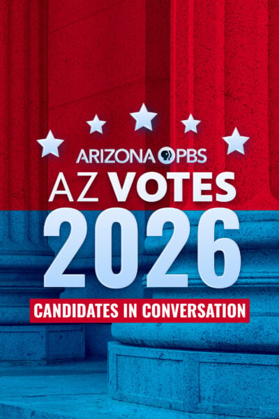 Poster for AZ Votes 2026 Candidates in Conversation