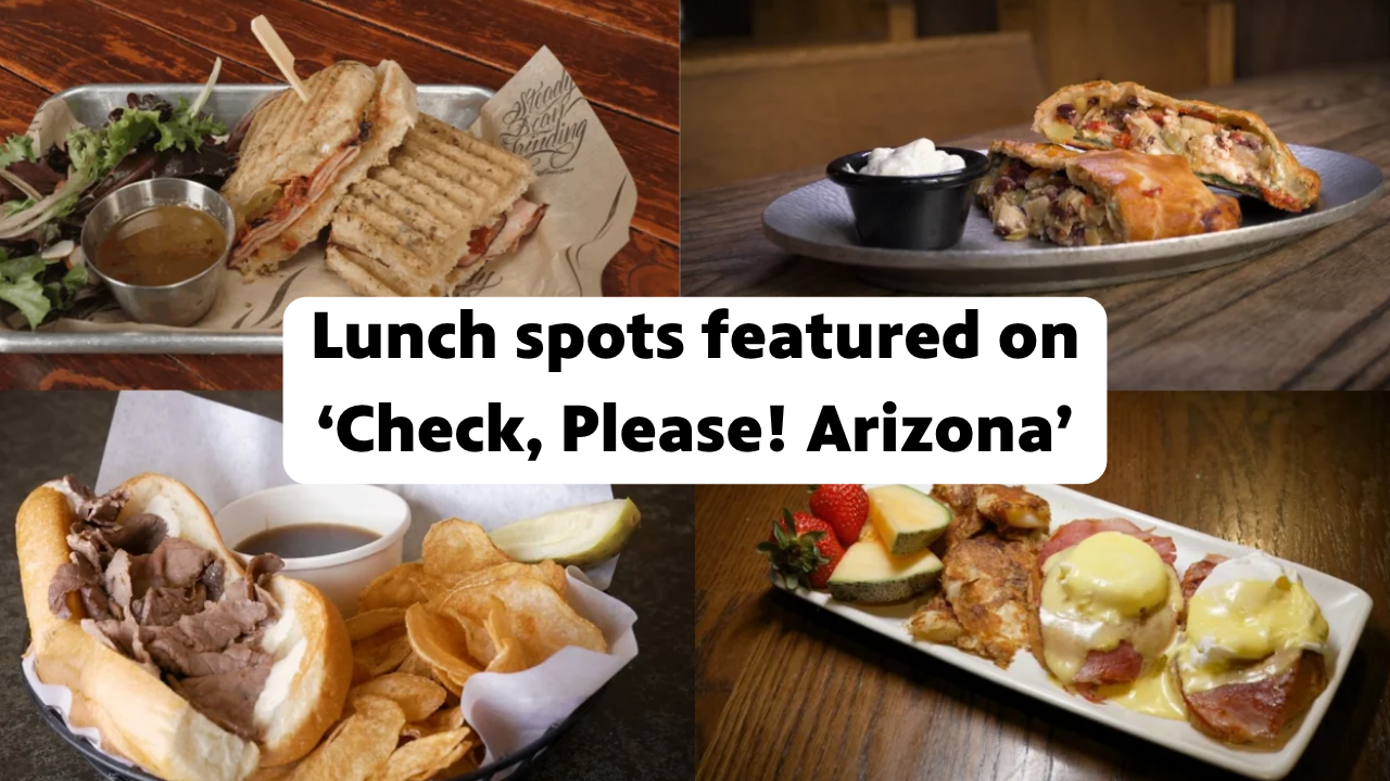A collage of food with text reading: Lunch Spots featured on "Check, Please! Arizona"